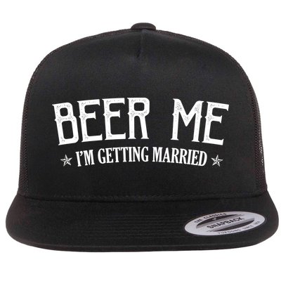 Beer Me I'm Getting Married Funny Wedding Flat Bill Trucker Hat