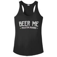 Beer Me I'm Getting Married Funny Wedding Ladies PosiCharge Competitor Racerback Tank