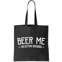 Beer Me I'm Getting Married Funny Wedding Tote Bag