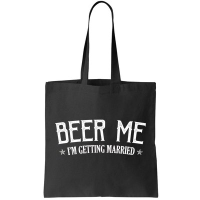 Beer Me I'm Getting Married Funny Wedding Tote Bag