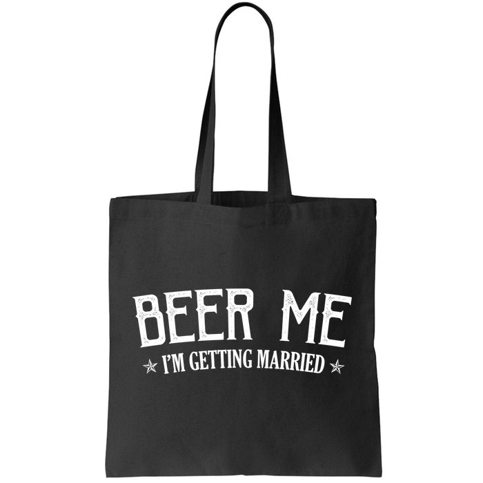 Beer Me I'm Getting Married Funny Wedding Tote Bag