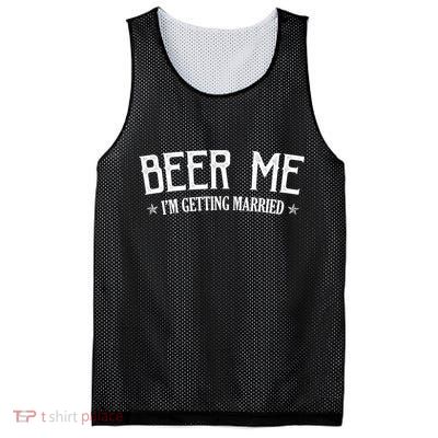Beer Me I'm Getting Married Funny Wedding Mesh Reversible Basketball Jersey Tank