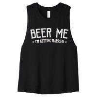 Beer Me I'm Getting Married Funny Wedding Women's Racerback Cropped Tank