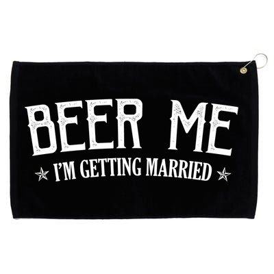 Beer Me I'm Getting Married Funny Wedding Grommeted Golf Towel