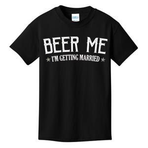 Beer Me I'm Getting Married Funny Wedding Kids T-Shirt