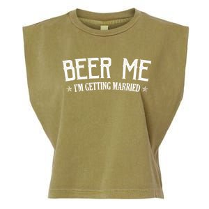 Beer Me I'm Getting Married Funny Wedding Garment-Dyed Women's Muscle Tee