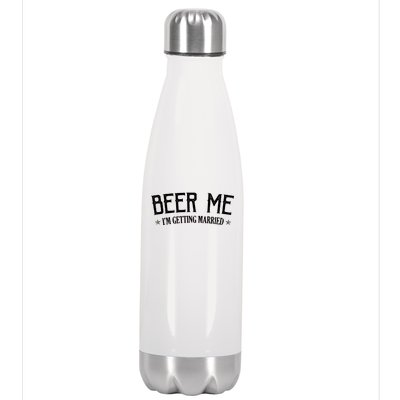 Beer Me I'm Getting Married Funny Wedding Stainless Steel Insulated Water Bottle