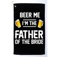 Beer Me I'm The Father Of The Bride Golf Towel