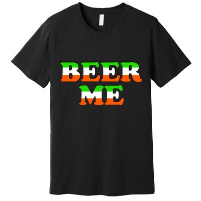 Beer Me St. Patrick's Day Premium T-Shirt