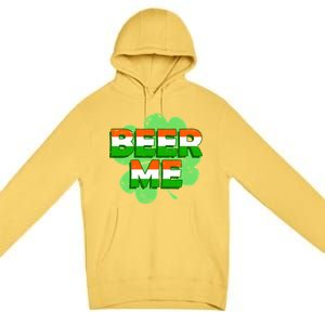 Beer Me St. Patrick's Day Irish Flag Clover Premium Pullover Hoodie