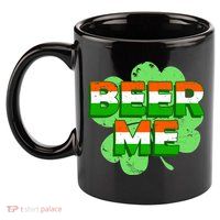 Beer Me St. Patrick's Day Irish Flag Clover 11oz C Handle Ceramic Mug