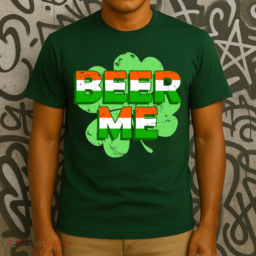 Beer Me St. Patrick's Day Irish Flag Clover T-Shirt
