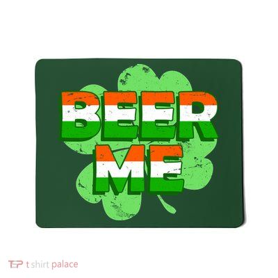 Beer Me St. Patrick's Day Irish Flag Clover Mousepad