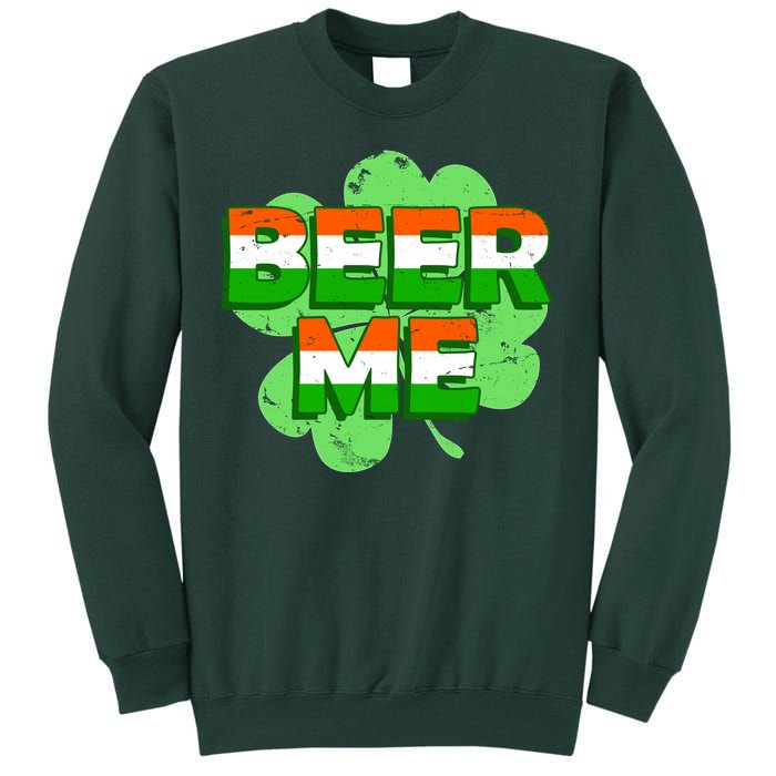 Beer Me St. Patrick's Day Irish Flag Clover Tall Sweatshirt