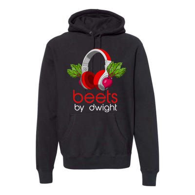 Beets By Dwight Premium Hoodie