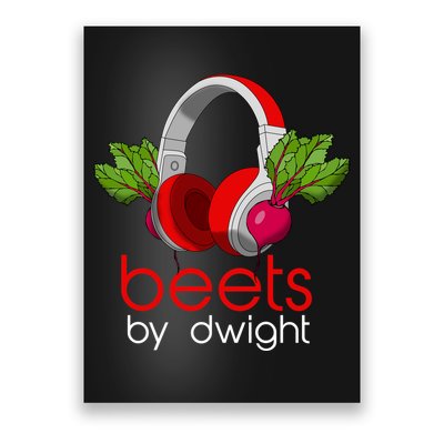 Beets By Dwight Poster