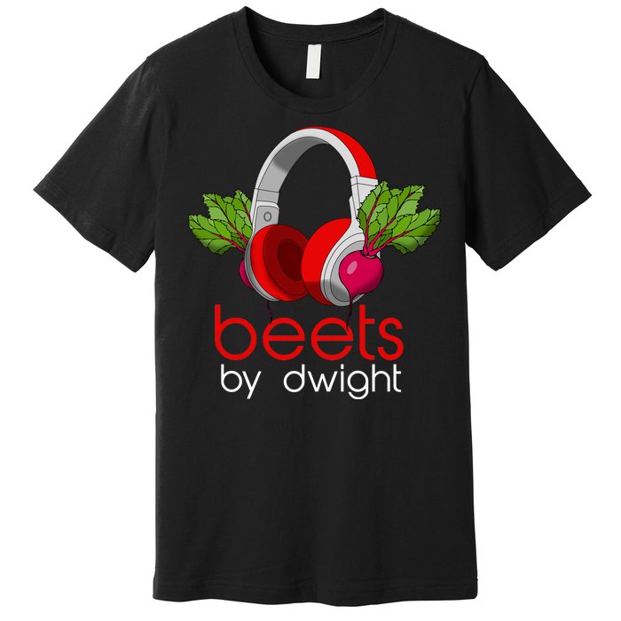 Beets By Dwight Premium T-Shirt