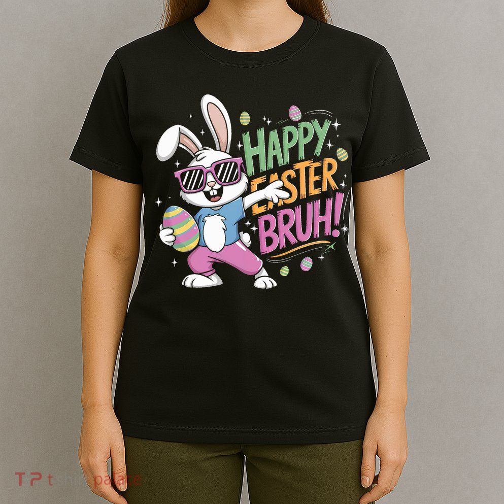 Bruh Easter For Women Rabbit Eggs  T-Shirt