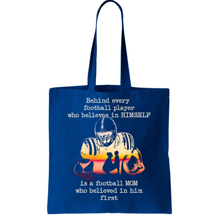 Behind Every Football Player Is A Football Mom Proud Parent Gift Tote Bag