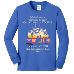 Behind Every Football Player Is A Football Mom Proud Parent Gift Kids Long Sleeve Shirt