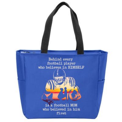 Behind Every Football Player Is A Football Mom Proud Parent Gift Zip Tote Bag