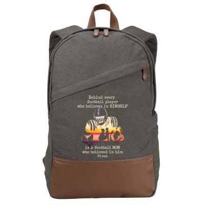 Behind Every Football Player Is A Football Mom Proud Parent Gift Cotton Canvas Backpack