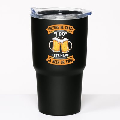 Before He Says I Do Lets Have A Beer Or Two Tumbler