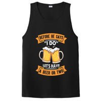 Before He Says I Do Lets Have A Beer Or Two PosiCharge Competitor Tank