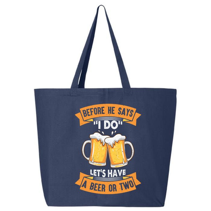 Before He Says I Do Lets Have A Beer Or Two 25L Jumbo Tote