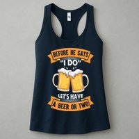 Before He Says I Do Lets Have A Beer Or Two Womens Tank Top
