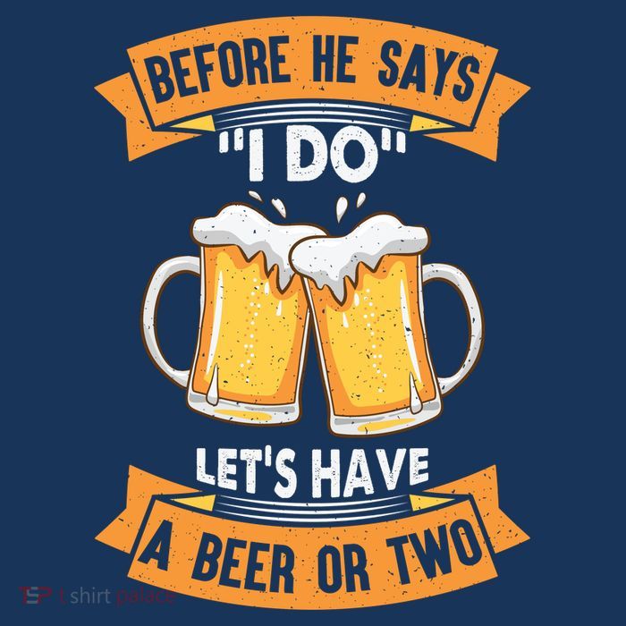 Before He Says I Do Lets Have A Beer Or Two Toddler Sweatshirt