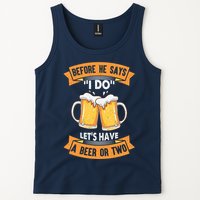 Before He Says I Do Lets Have A Beer Or Two Tank Top