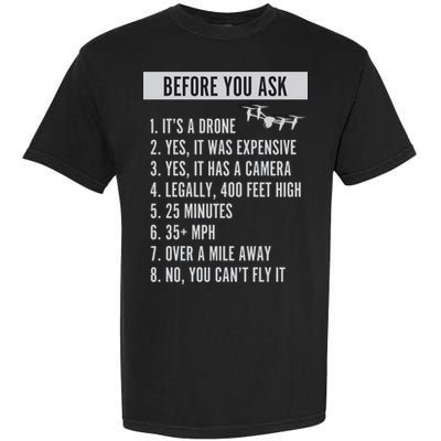 Before You Ask Drone Funny Drone Garment-Dyed Heavyweight T-Shirt