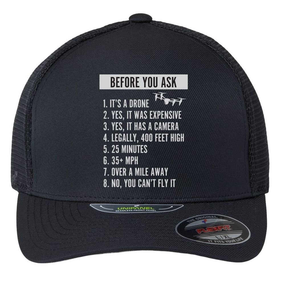 Before You Ask Drone Funny Drone Flexfit Unipanel Trucker Cap