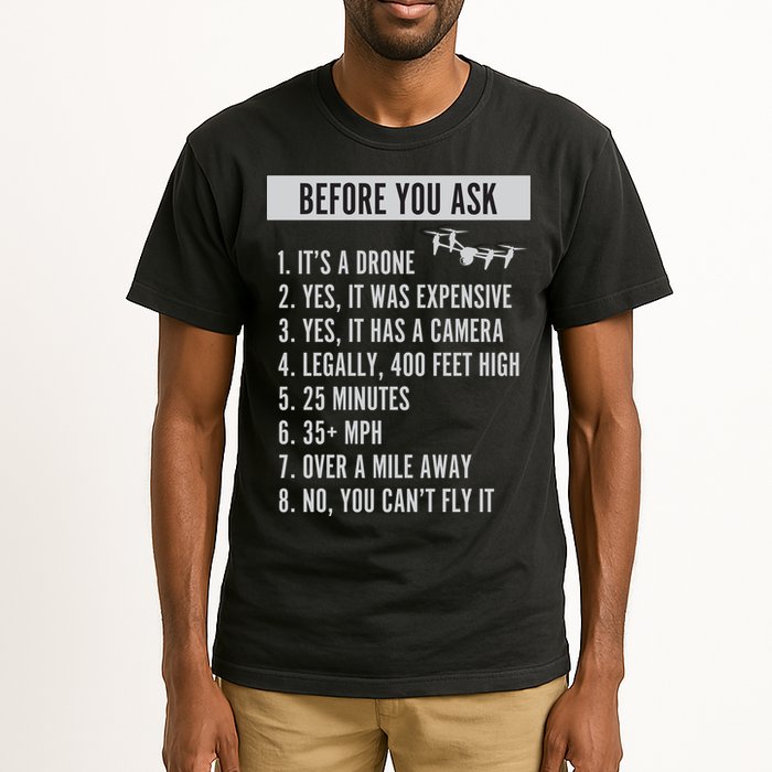 Before You Ask Drone Funny Drone Tall T-Shirt