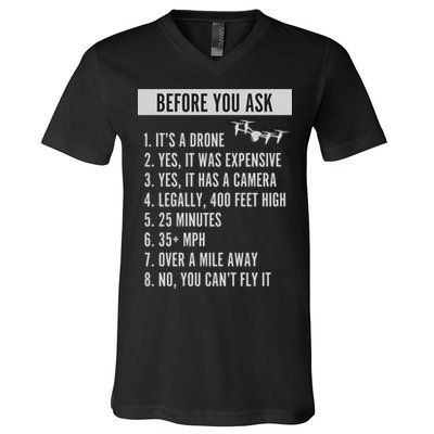 Before You Ask Drone Funny Drone V-Neck T-Shirt