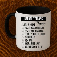 Before You Ask Drone Funny Drone Mug