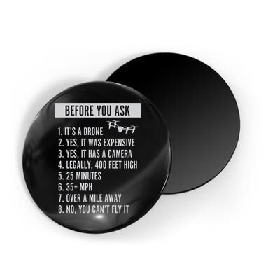 Before You Ask Drone Funny Drone Magnet