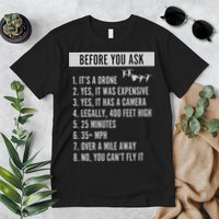 Before You Ask Drone Funny Drone Premium T-Shirt