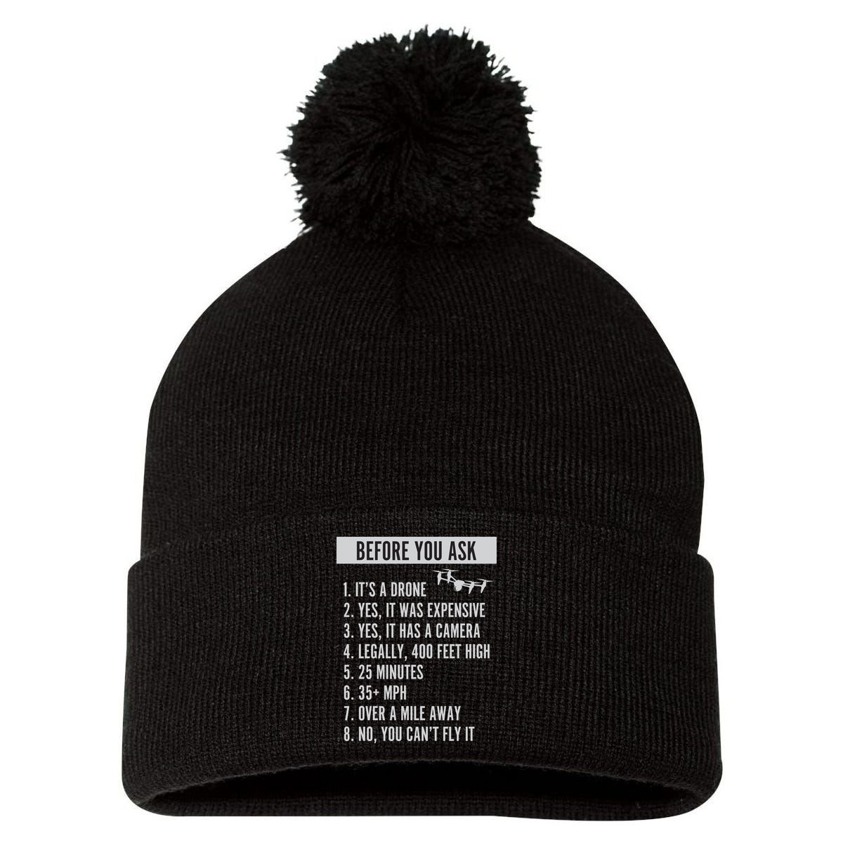Before You Ask Drone Funny Drone Pom Pom 12in Knit Beanie