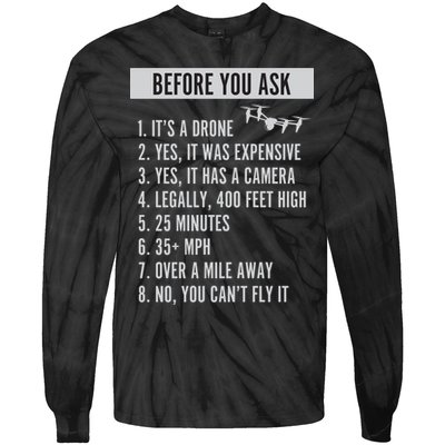Before You Ask Drone Funny Drone Tie-Dye Long Sleeve Shirt