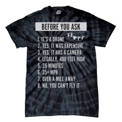 Before You Ask Drone Funny Drone Tie-Dye T-Shirt