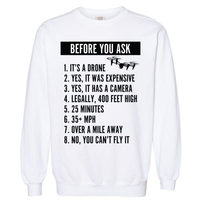 Before You Ask Drone Funny Drone Garment-Dyed Sweatshirt