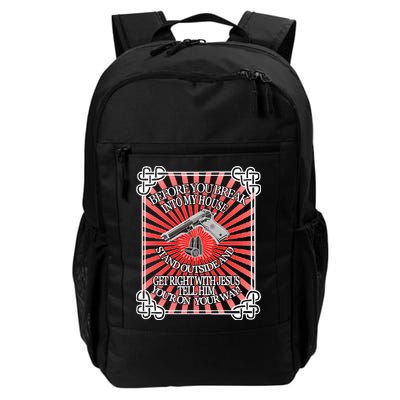Before You Break Into My House Get Right With Jesus Daily Commute Backpack