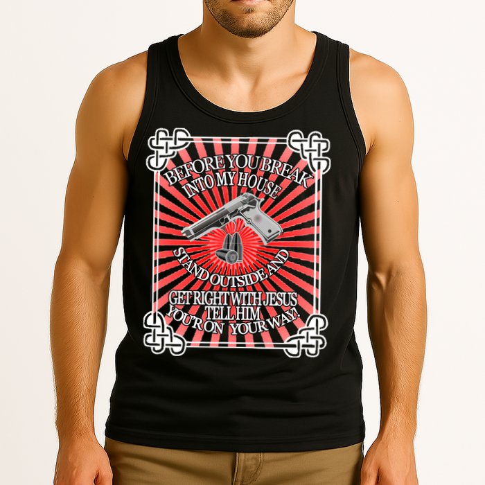 Before You Break Into My House Get Right With Jesus Tank Top
