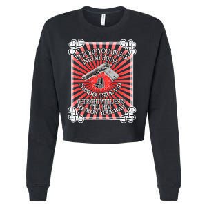 Before You Break Into My House Get Right With Jesus Cropped Pullover Crew