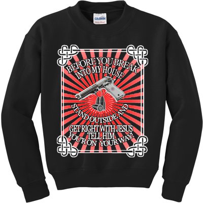 Before You Break Into My House Get Right With Jesus Kids Sweatshirt