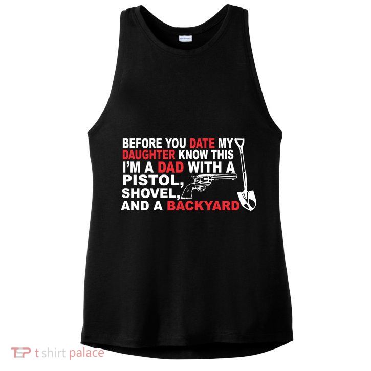 Before You Date My Daughter Gun Shovel Ladies PosiCharge Tri-Blend Wicking Tank