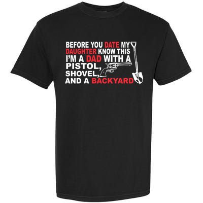 Before You Date My Daughter Gun Shovel Garment-Dyed Heavyweight T-Shirt