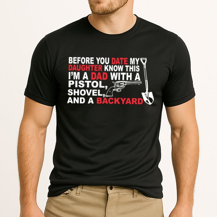 Before You Date My Daughter Gun Shovel Cooling Performance Crew T-Shirt